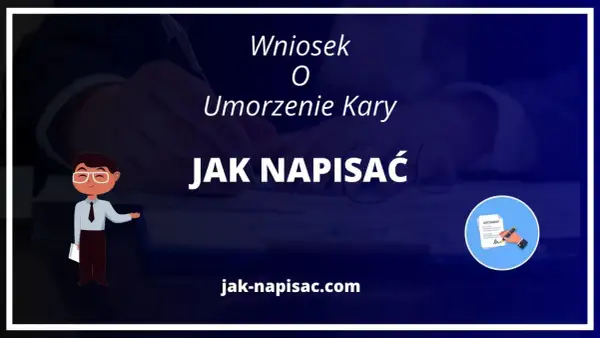 Jak napisać skuteczny wniosek o umorzenie kary bez stresu i błędów